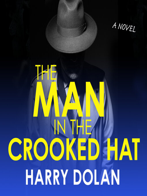 Title details for The Man in the Crooked Hat by Harry Dolan - Wait list